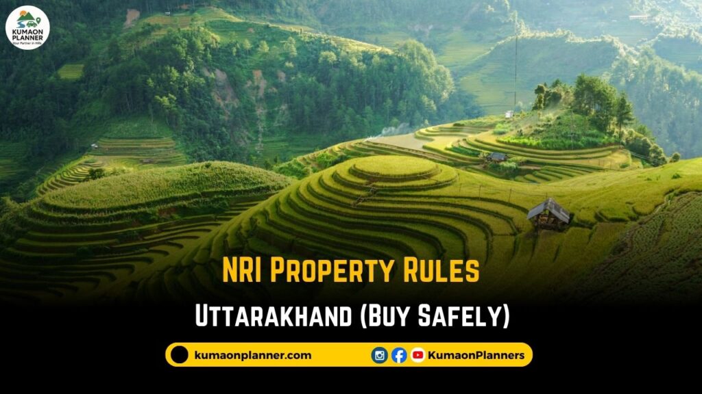NRI Property Investment Rules in Uttarakhand
