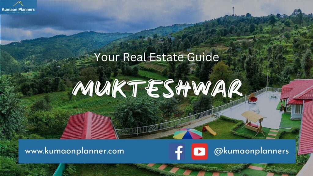 Mukteshwar Real Estate Guide