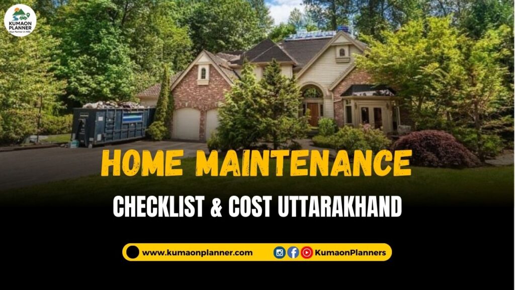 Home maintenance checklist and cost in hill home