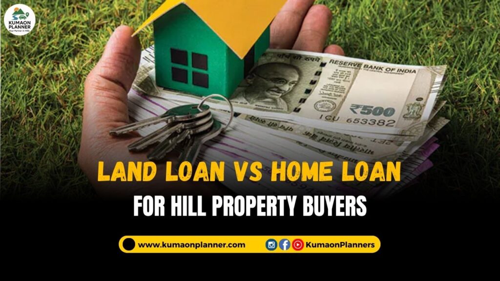 plot loan vs home loan in Uttarakhand