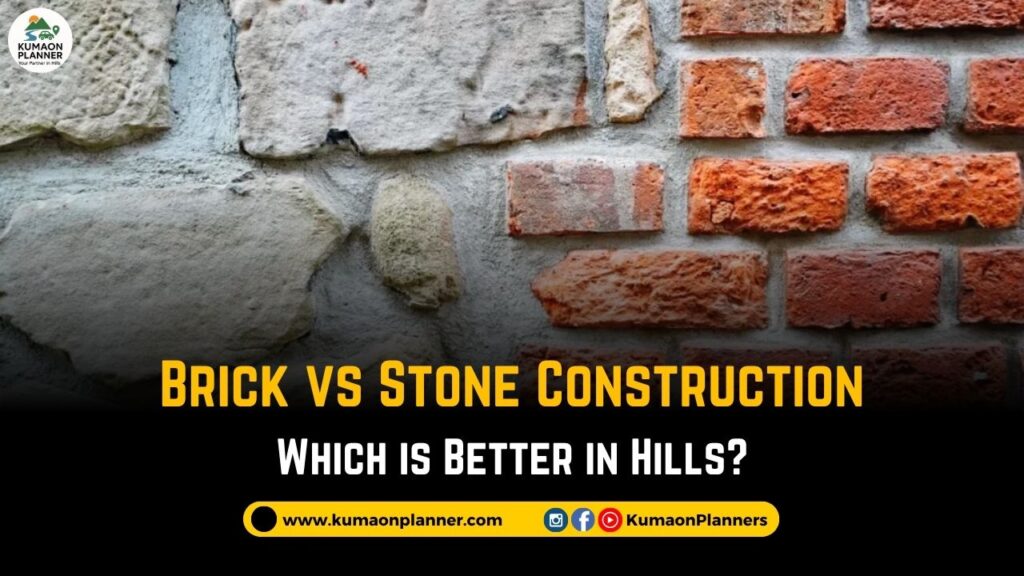 bricks vs stone construction in hills
