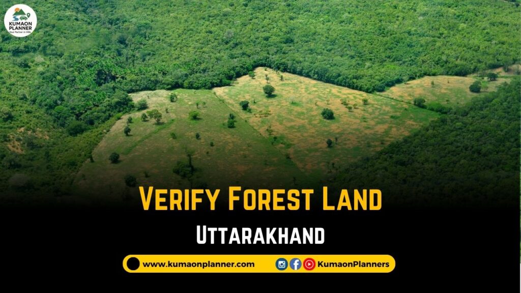 Verify Forest Land Uttarakhand